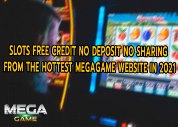 Slots free credit no deposit no sharing from the hottest MEGAGAME website in 2021